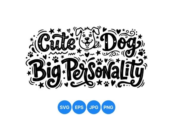 Cute Dog Big Personality SVG