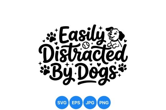 Easily Distracted Dog Lover SVG