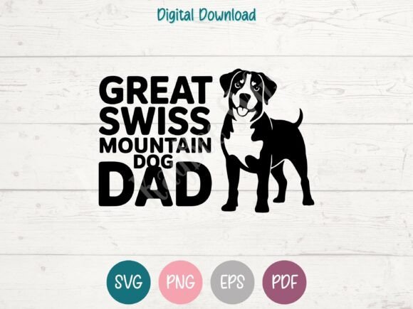 Great Swiss Mountain Dog Dad SVG PNG
