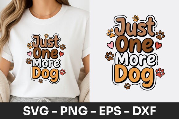 Just One More Dog Cute Design SVG PNG