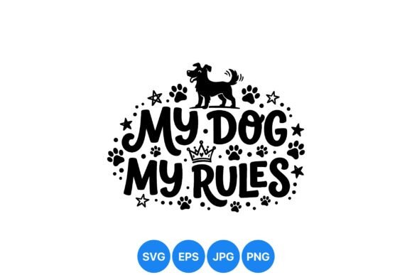 My Dog My Rules Svg Design