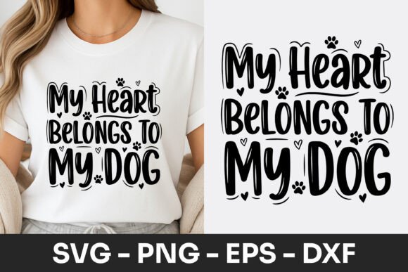 My Heart Belongs to My Dog Typography