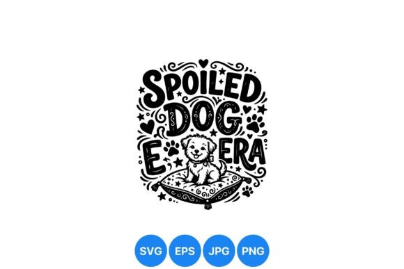 Spoiled Dog Life SVG Design